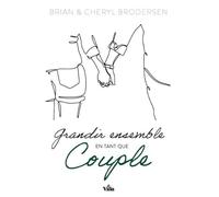 Grandir ensemble en tant que couple: Dix principes bibliques pour un mariage heureux