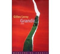 Grandir Gilles Leroy (Auteur)