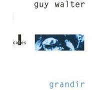 Grandir Guy Walter (Auteur)
