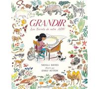 Grandir - Les secrets de notre ADN - Nicola Davies - Des Elephants - relié - Document jeunesse