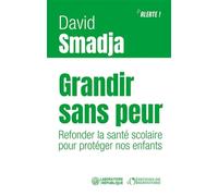 Grandir sans peur: Refonder la santé scolaire pour protéger nos enfants