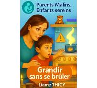 Grandir sans se brûler