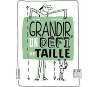 Grandir, un défi de taille Léa Juliet (Auteur), Jacques Azam (Illustration)