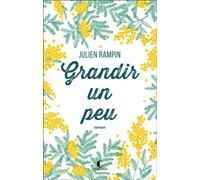 Grandir un peu - Julien Rampin - Charleston - broché - Roman