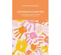 Grandissons ensemble: 13 contes pour développer et encourager la bienveillance chez les enfants