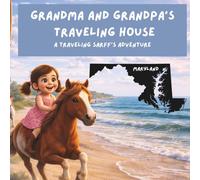 Grandma and Grandpa's Traveling House in Maryland: A Traveling Sarff's Adventure