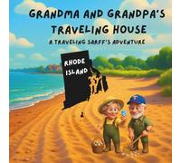 Grandma and Grandpa's Traveling House in Rhode Island: A Traveling Sarff's Adventure