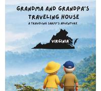 Grandma and Grandpa's Traveling House in Virginia: A Traveling Sarff's Adventure