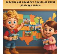 Grandma and Grandpa's Traveling House Postcard Album: A Traveling Sarff's Adventure Activity book