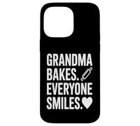 Grandma Bakes Everyone Smiles Baking Love Citation Coque pour iPhone 14 Pro Max