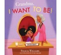 Grandma, I Want To Be