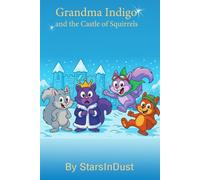 Grandma Indigo and the Castle of Squirrels