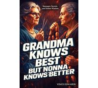 Grandma Knows Best But Nonna Knows Better: A Darkly Funny Small-Town Novel About Power, Tradition, and the Quiet Rules That Bind Us