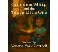 Grandma Mitty and the brave Little One