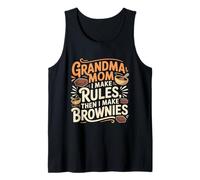 Grandma MOM I Make Rules Then I Make Brownies Débardeur