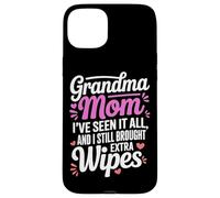 Grandma MOM I VE Seen IT All and I Still Brought Extra Wipes Coque pour iPhone 15 Plus