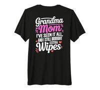 Grandma MOM I VE Seen IT All and I Still Brought Extra Wipes T-Shirt Haut de Gamme