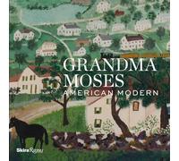 Grandma Moses: American Modern