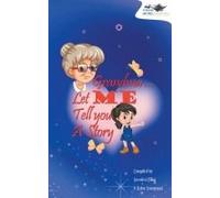 Grandma... Now Let Me Tell You A Story