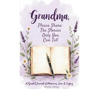 Grandma Please Share The Stories Only You Can Tell