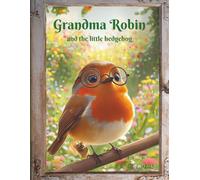 Grandma Robin and the little hedgehog