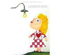 GRANDMA S WORD: A Social Emotional Learning Picture Book Teaching Kids the Power of Words, Kind Communication, and Family Love
