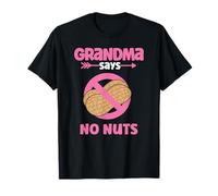 Grandma Says No Nuts - Girl Gender Reveal Nana - Team Girl T-Shirt