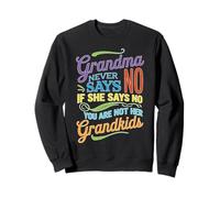 Grandma Says No You're Not Her Grandkids Sweatshirt