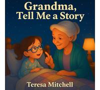 Grandma, Tell Me a Story