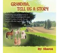 Grandma, Tell Us A Story