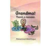 Grandma! There’s a monster: There’s a monster