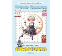 Grandma Word Search Book: Feel The Love with Easy to Read Print. Great for Gifts, Leisure Time, Travel and more. 6x9 inches, 110 pages.