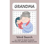 GRANDMA: Word Search Book for Adults, Seniors, Teens and Kids with Easy to Read Print about Grandma, Grandparents, Parenting and More | 6x9 inches, 110 pages | 50+ Puzzles