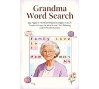 Grandma Word Search Puzzle Book: 112 Pages of Heartwarming Challenges | 56 Cozy Puzzles to Keep the Mind Active | Fun, Relaxing, and Perfect for Seniors