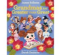 Grandmas Are Greater Than Great by James Solheim James Solheim (Auteur)