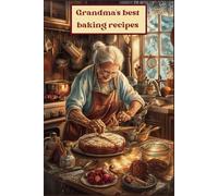 Grandma's best baking recipes - notebook for your personal memories: Never forget your grandma's best baking recipes again