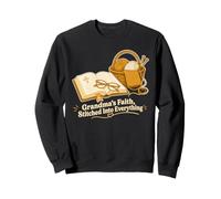 Grandmas Faith Sew in Everything Christian Sweatshirt