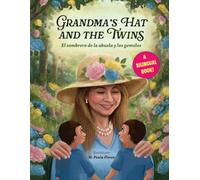 Grandma's hat and the twins: El sombrero de la Abuela y los Gemelos