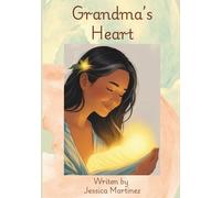 Grandma's Heart: A tale of Love from before we met