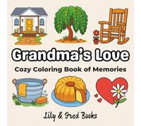 Grandma's Love: Cozy Coloring Book of Memories