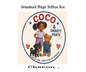 Grandma's Magic Button Box: Coco And Smarty Pants, Argus Adventure