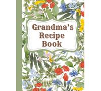 Grandma's Recipe Book: : Family Recipe Book | Cookbook To Organize Recipes | Recipe Journal, Organizer To Write In Your Own Recipes | Cooking Planner ... Birthday Or Grandmother's Day Gift Idea
