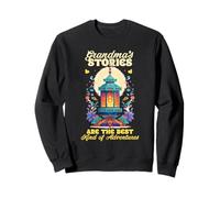 Grandmas Stories are The Best Kind of Adventures Sweatshirt