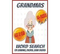 Grandmas Word Search: Puzzles with easy-to-read print about her jobs, hobbies, heartwarming stories and more. | 6x9 inches | 110 pages | 50+ puzzles...gift for Mother's Day, vacation, or relaxation