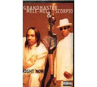 Grandmaster Mele-Mel & Scorpio - Right Now