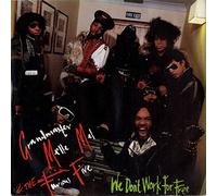 GRANDMASTER MELLE AND THE FU - We Don't Work For Free