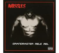 Grandmaster Melle Mel - Muscles