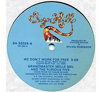 Grandmaster Melle Mel & The Furious Five - WE DON'T WORK FOR FREE 12" SINGLE UK SUGAR HILL 1984 2 TRACK (SHL136) PIC SLEEVE