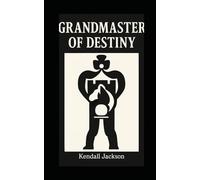 Grandmaster of Destiny: Citizen's Handbook for Exploring Social Sytems