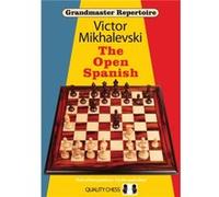 Grandmaster Repertoire 13 The Open Spanish by Victor Mikhalevski Inconnu (Auteur)